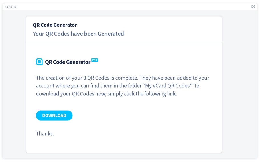 Wait for the confirmation email where you will receive a link to download all the finished vCard QR Codes